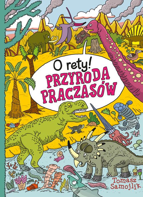 Image of O rety! Przyroda praczasów