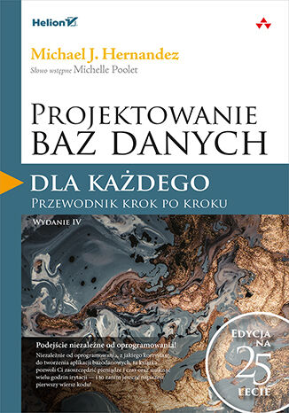 Image of Projektowanie baz danych dla każdego. Przewodnik krok po kroku wyd. 4