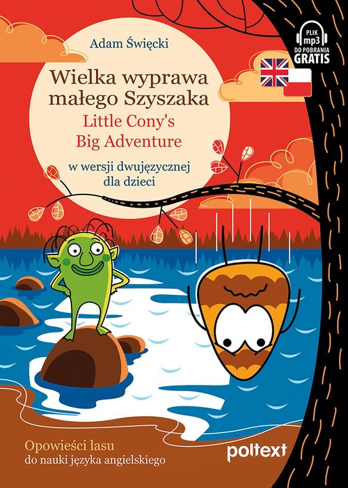 Image of Wielka wyprawa małego Szyszaka. Little Cony’s Big Adventure Opowieści lasu