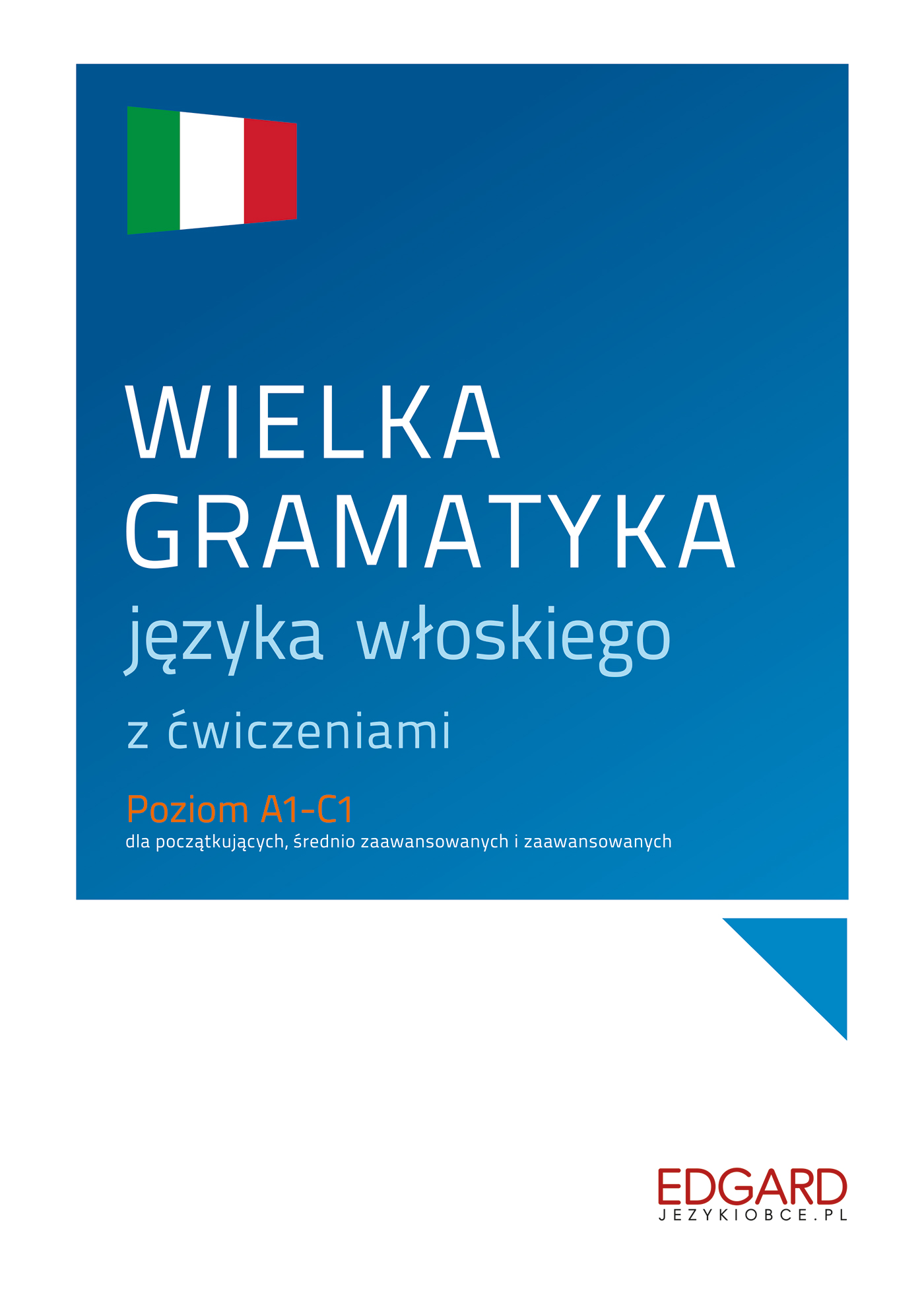 Image of Wielka gramatyka języka włoskiego z ćwiczeniami wyd. 1