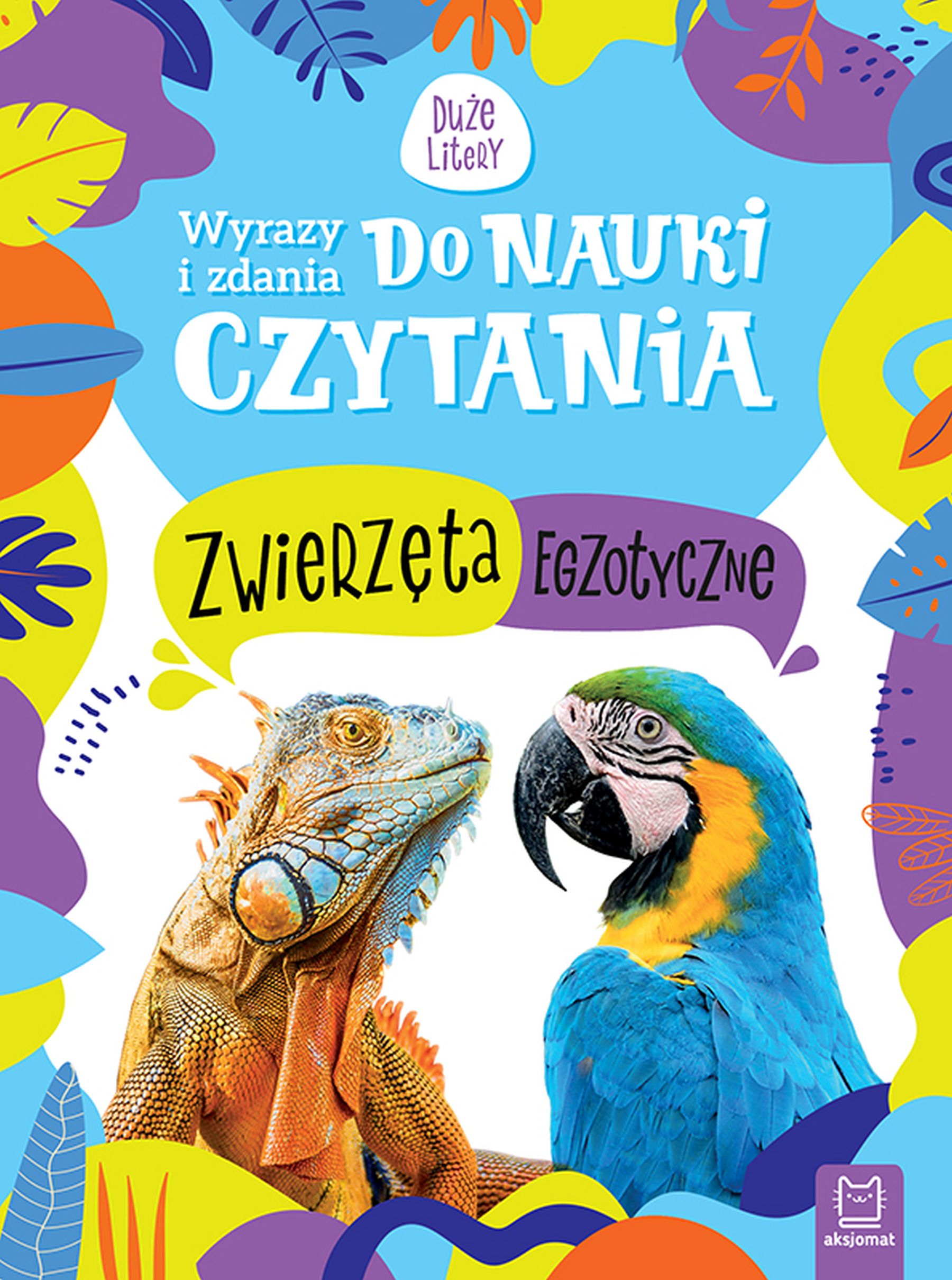 Image of Zwierzęta egzotyczne. Wyrazy i zdania do nauki czytania. Duże litery