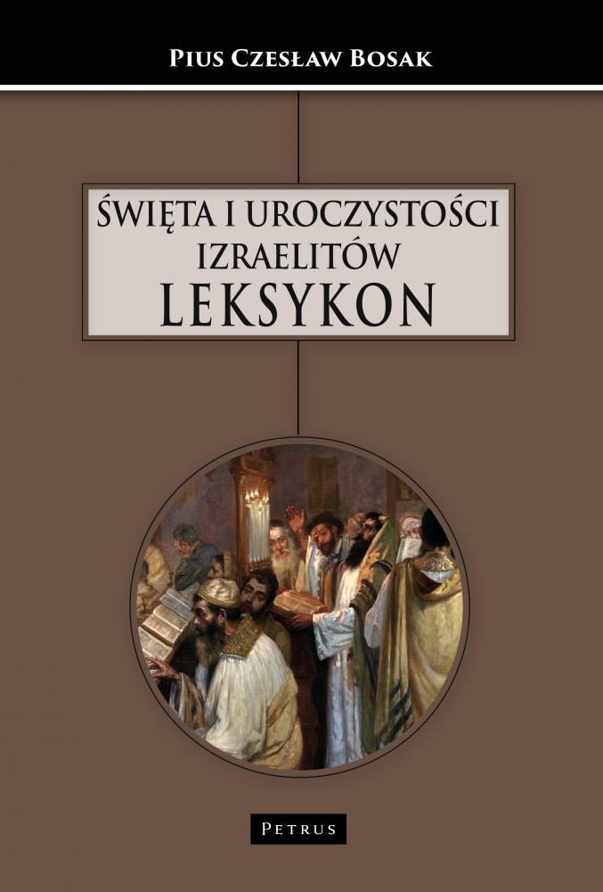 Image of Święta i uroczystości Izraelitów. Leksykon
