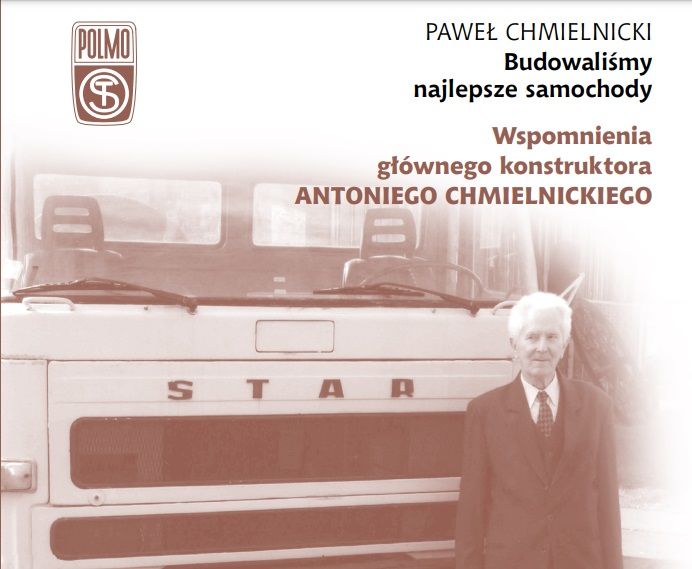 Image of Budowaliśmy najlepsze samochody. Wspomnienia głównego konstruktora Antoniego Chmielnickiego wyd. 2023