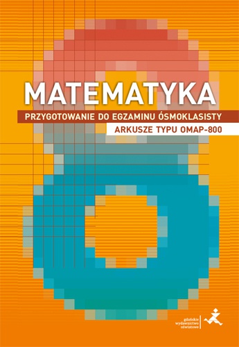 Image of Matematyka Przygotowanie do egzaminu ósmoklasisty arkusze typu OMAP-800