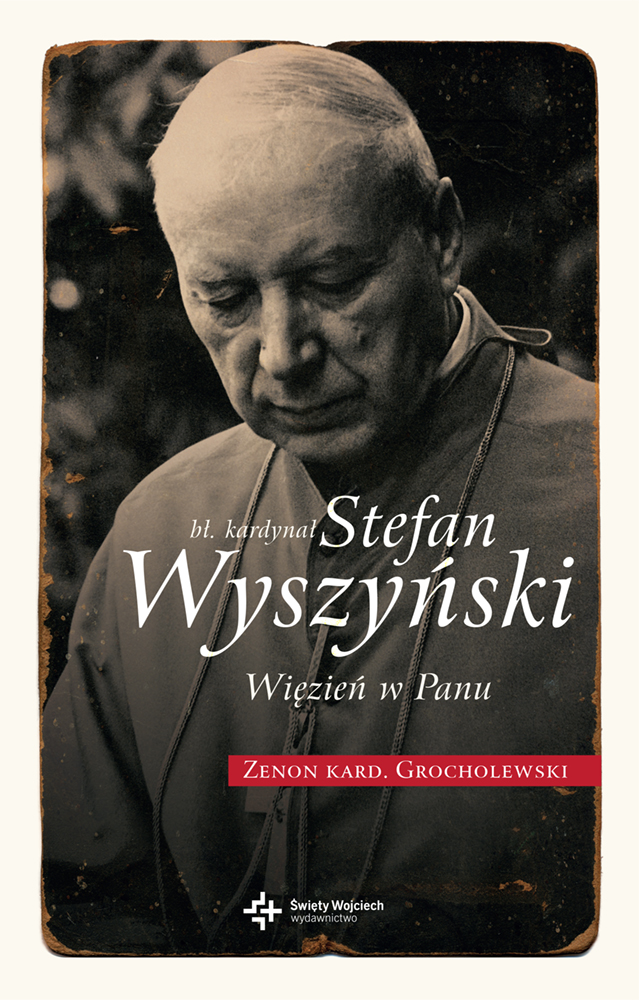 Image of Bł. Kardynał Wyszyński. Więzień w Panu