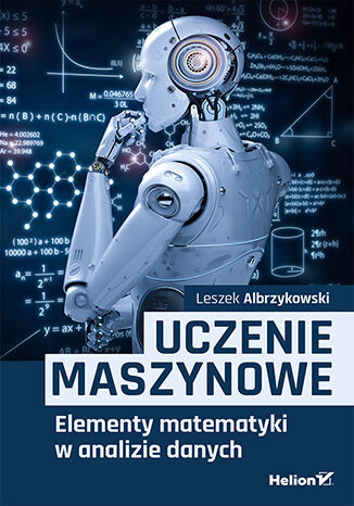 Image of Uczenie maszynowe. Elementy matematyki w analizie danych