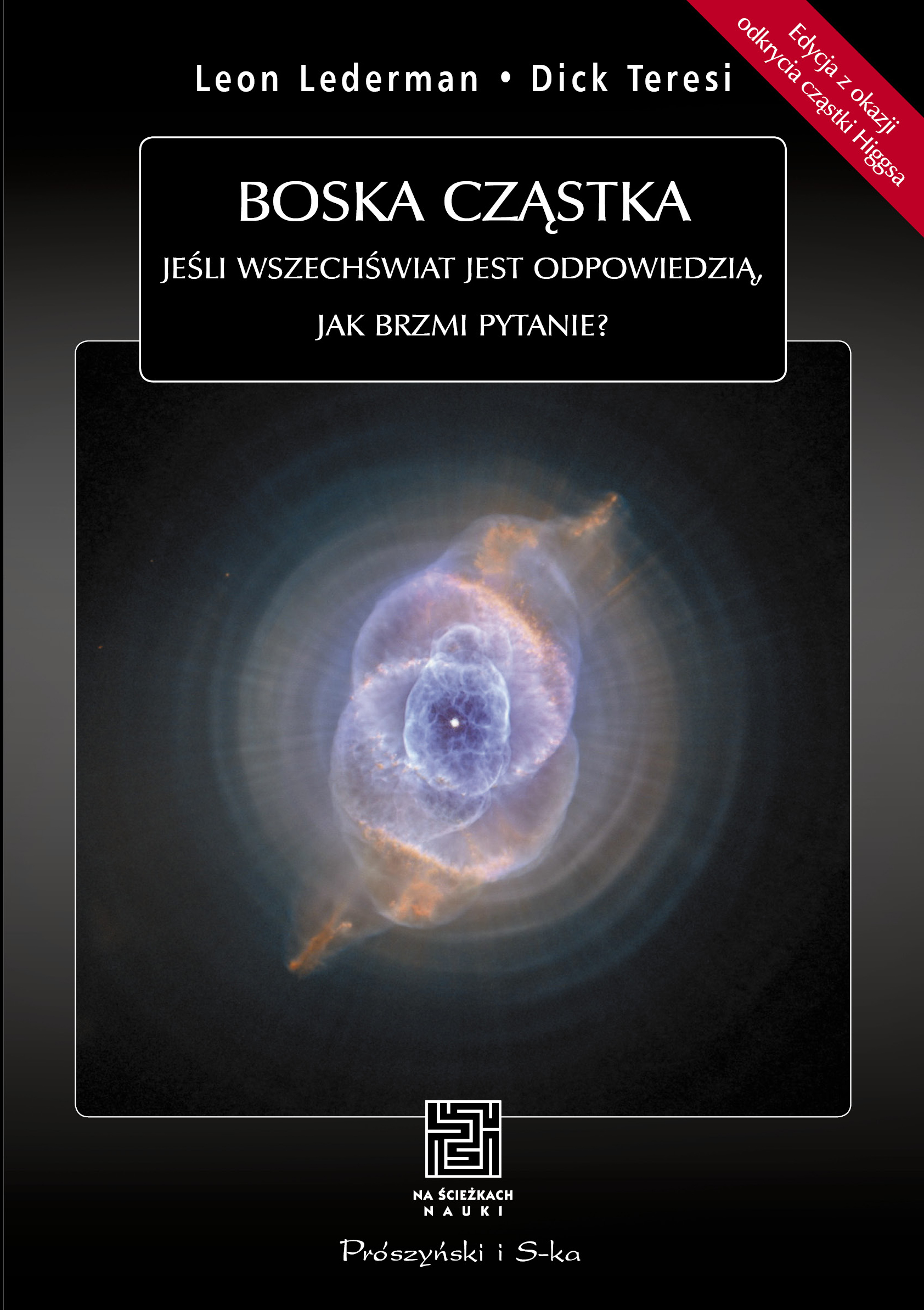 Image of Boska cząstka. Jeśli Wszechświat jest odpowiedzią, jak brzmi pytanie? wyd. 2023