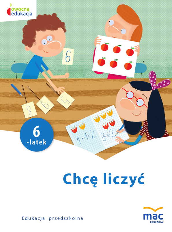 Image of Chcę liczyć sześciolatek owocna edukacja
