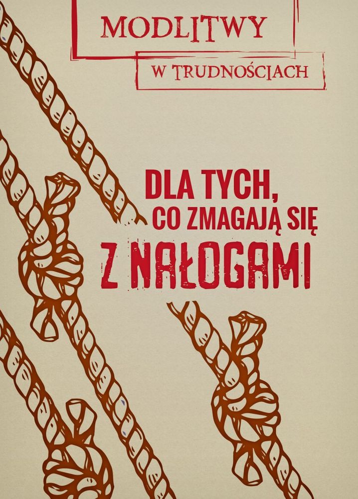 Image of Dla tych, co zmagają się z nałogami. Modlitwy w trudnościach