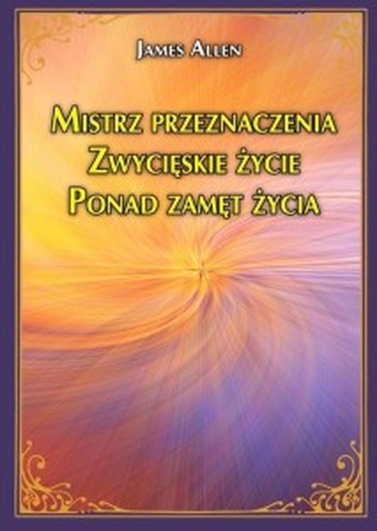 Image of Mistrz przeznaczenia. Zwycięskie życie. Ponad zamęt życia