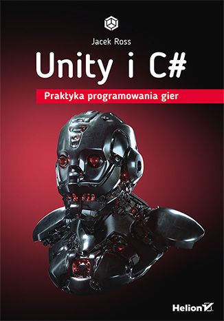Image of Unity i C#. Praktyka programowania gier