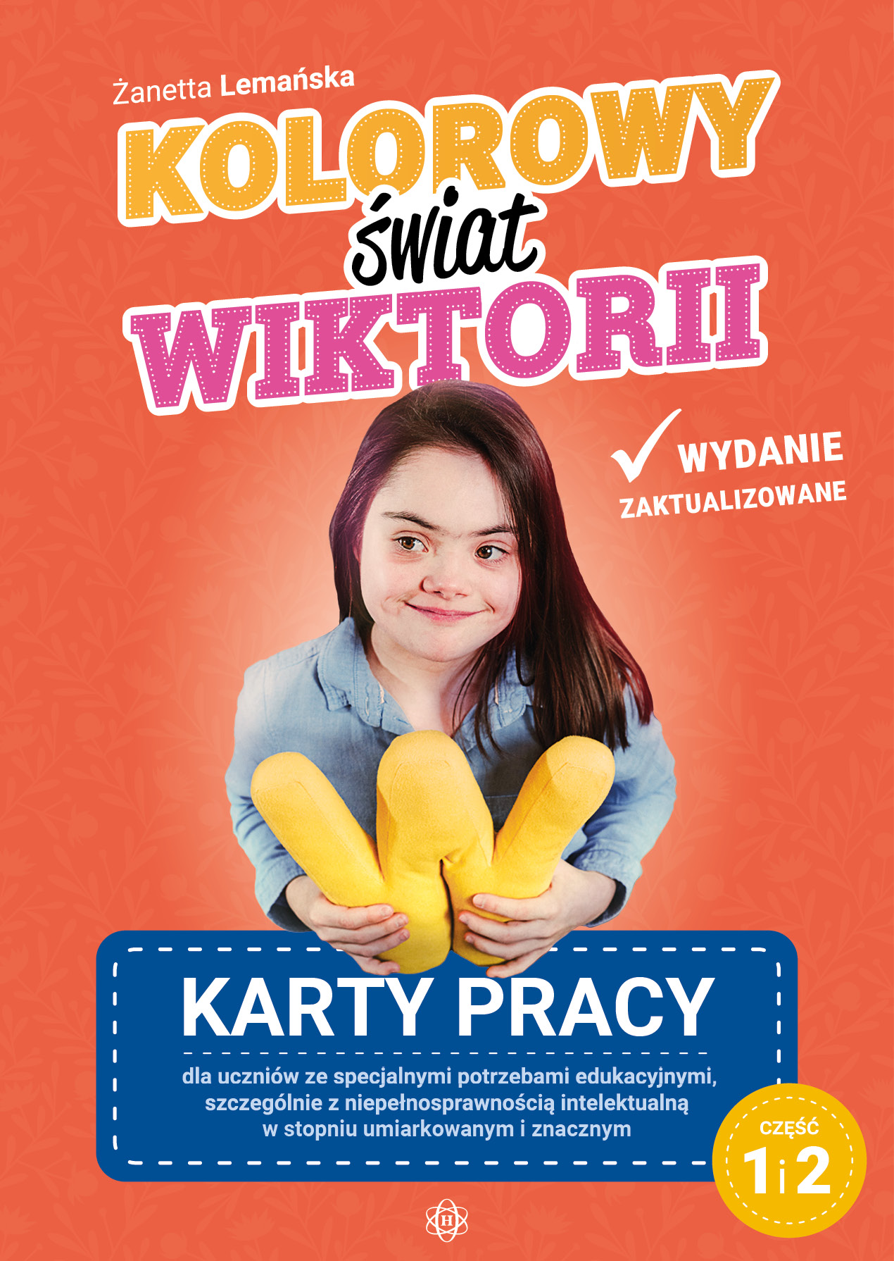 Image of Kolorowy świat Wiktorii część 1 i 2 Karty pracy dla uczniów ze specjalnymi potrzebami edukacyjnymi