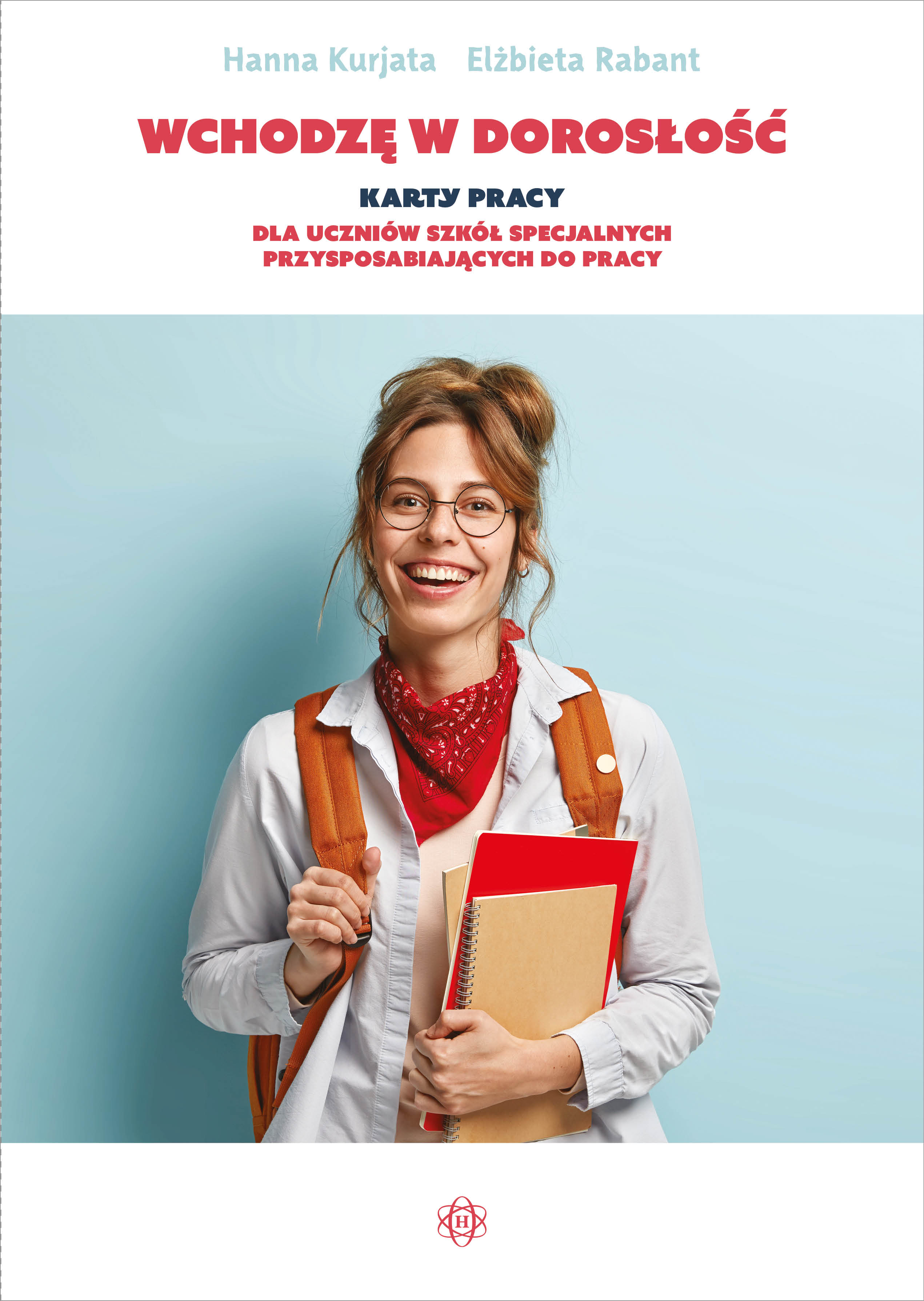 Image of Wchodzę w dorosłość Karty pracy dla uczniów szkół specjalnych przysposabiających do pracy