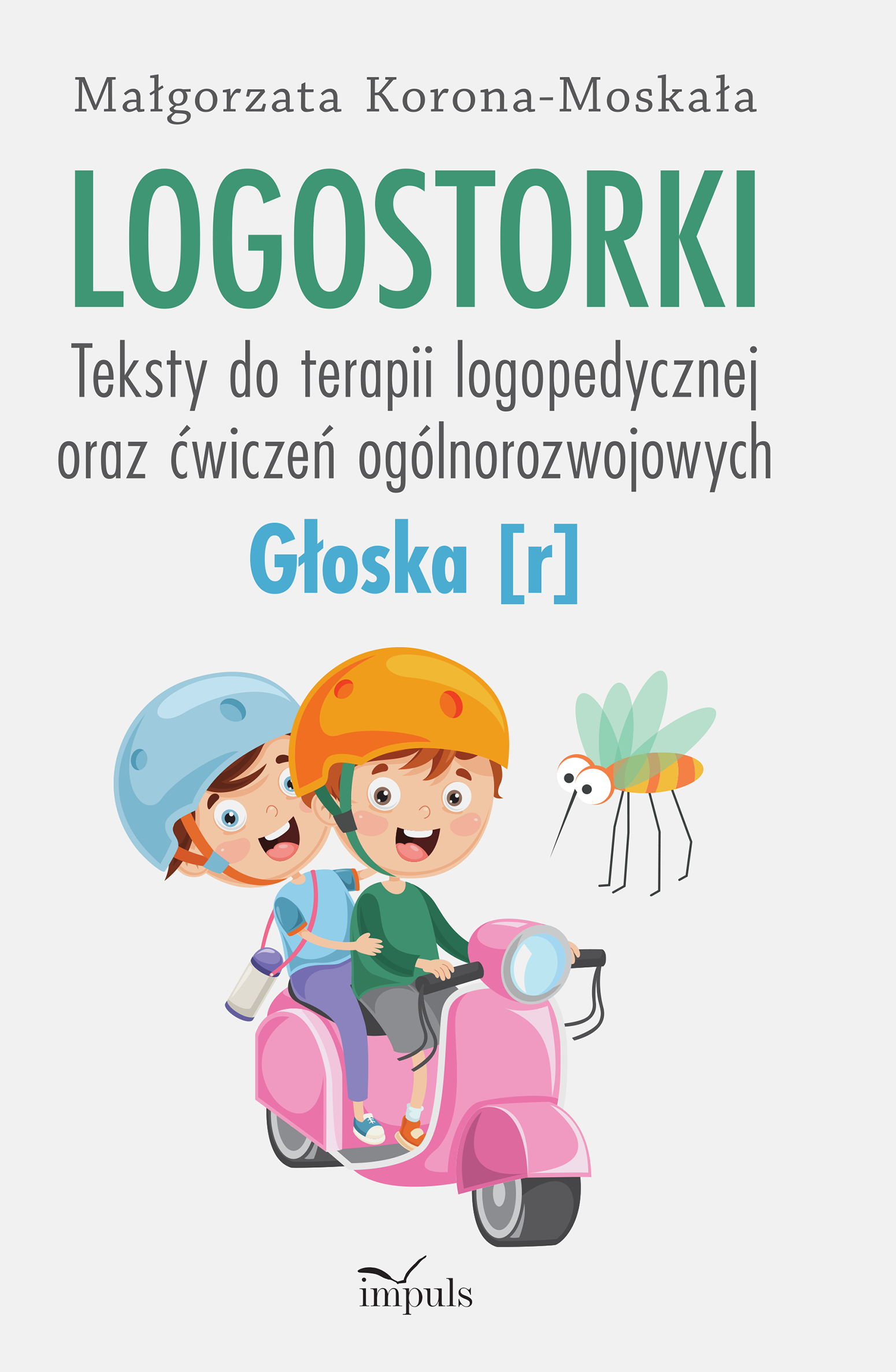 Image of Logostorki Teksty do terapii logopedycznej oraz ćwiczeń ogólnorozwojowych Głoska r