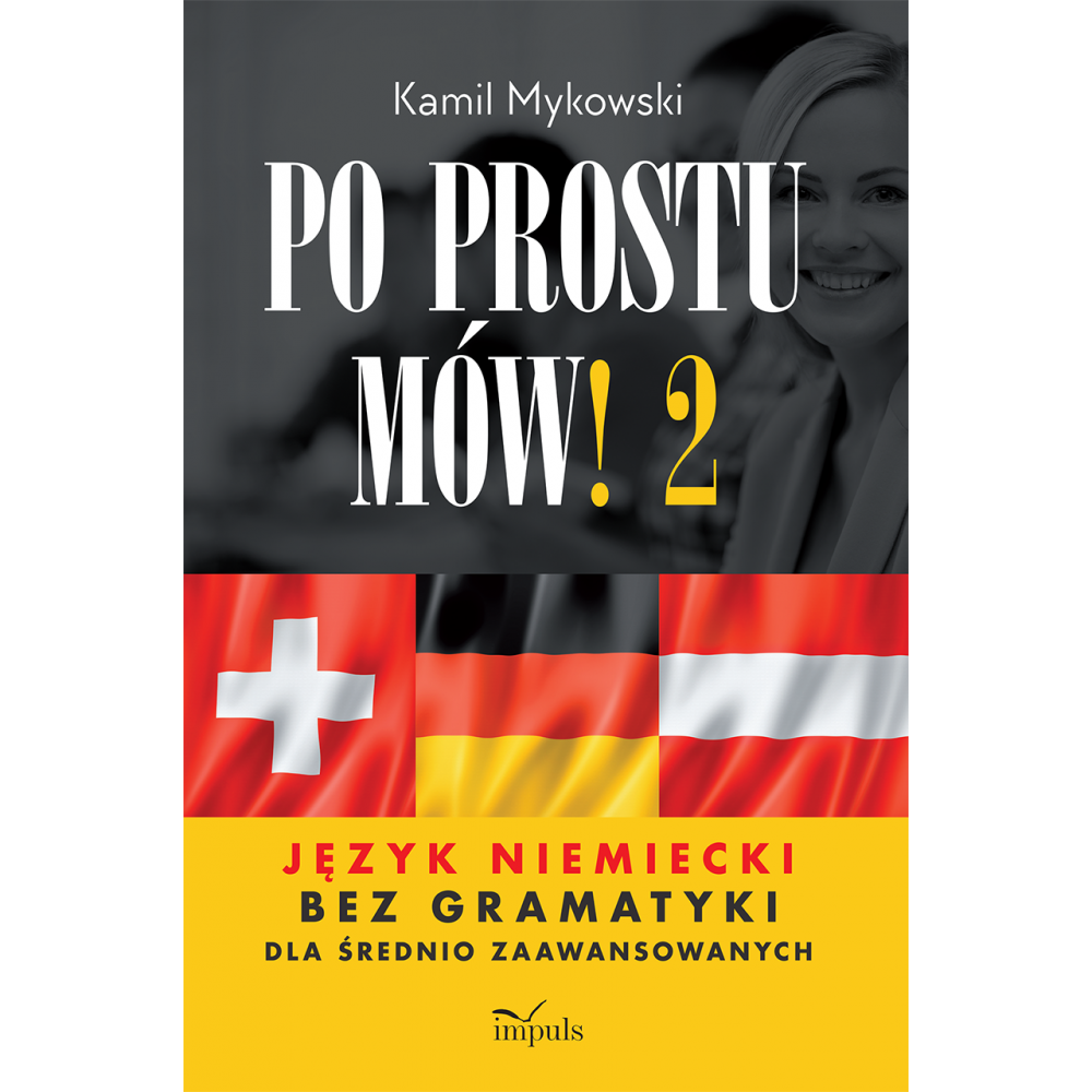 Image of Po prostu mów! część 2 Język niemiecki bez gramatyki
