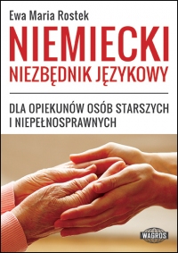 Image of Niemiecki niezbędnik językowy dla opiekunów osób starszych i niepełnosprawnych