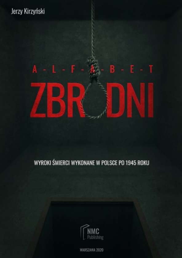 Image of Alfabet zbrodni. Wyroki śmierci wykonane w Polsce po 1945 roku