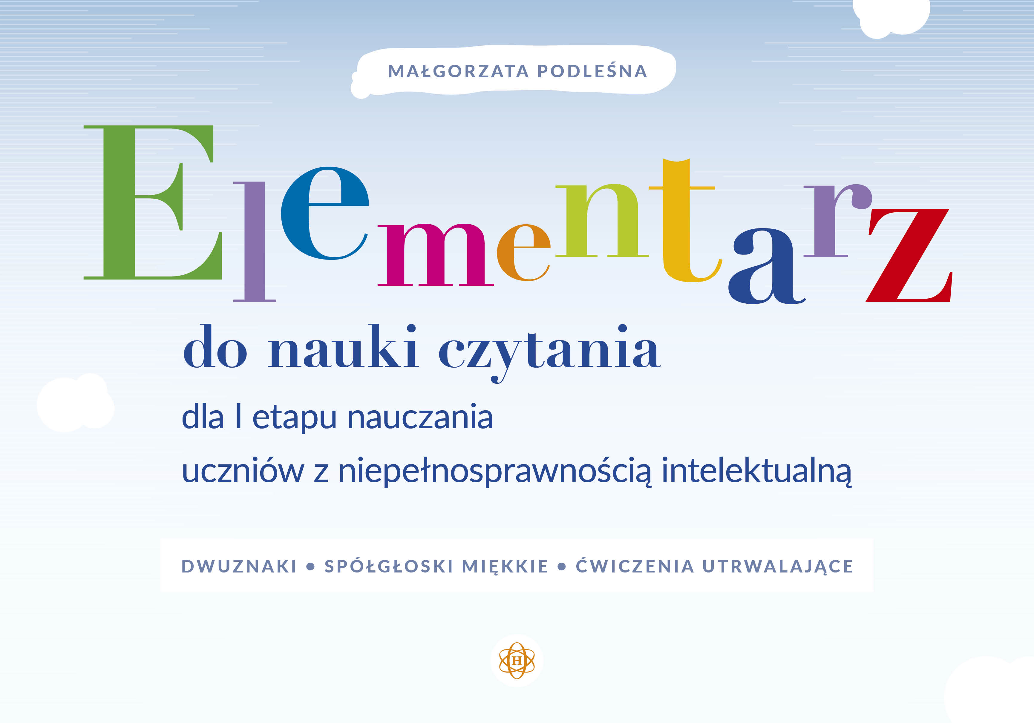 Image of Elementarz do nauki czytania dla I etapu nauczania uczniów z niepełnosprawnością intelektualną. Dwuznaki, spółgłoski miękkie, ćwiczenia utrwalające