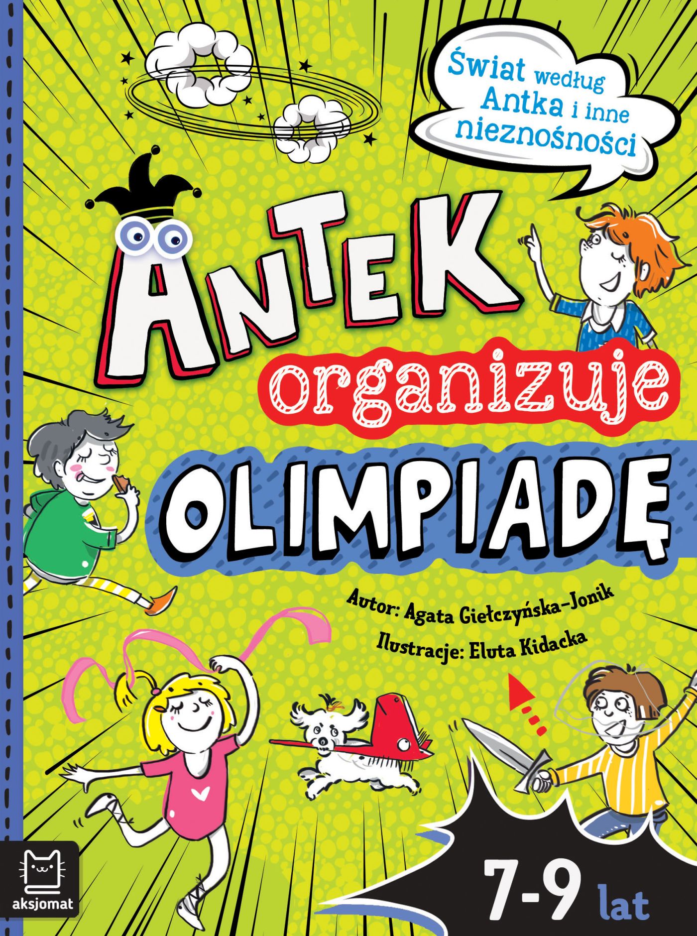 Image of Antek organizuje olimpiadę. Świat według Antka i inne nieznośności