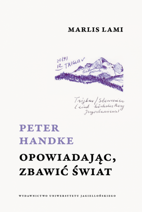 Image of Peter Handke. Opowiadając, zbawić świat