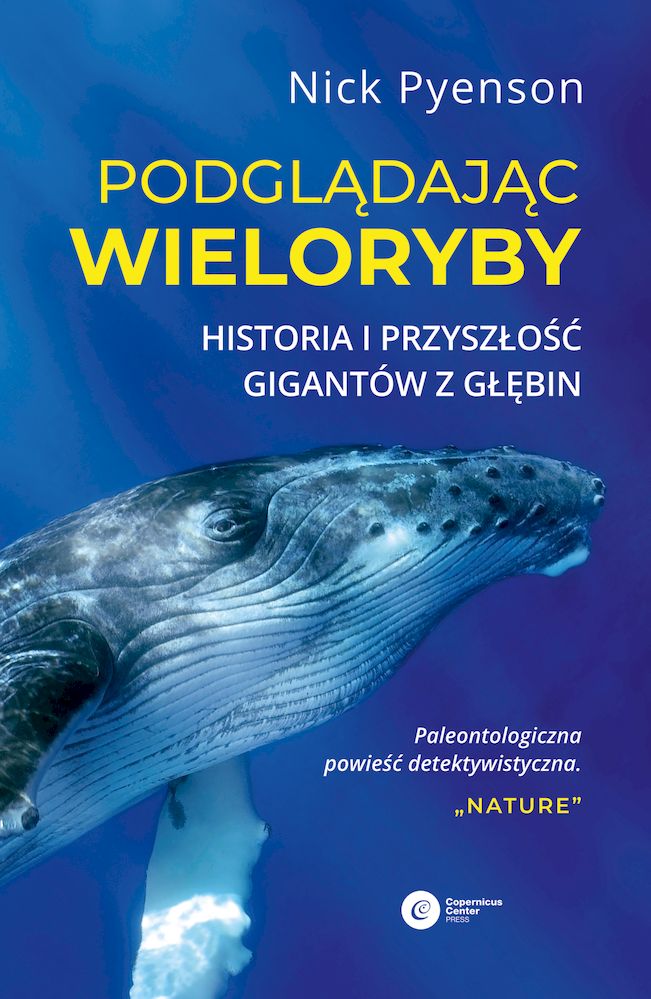 Image of Podglądając wieloryby. Historia i przyszłość gigantów z głębin