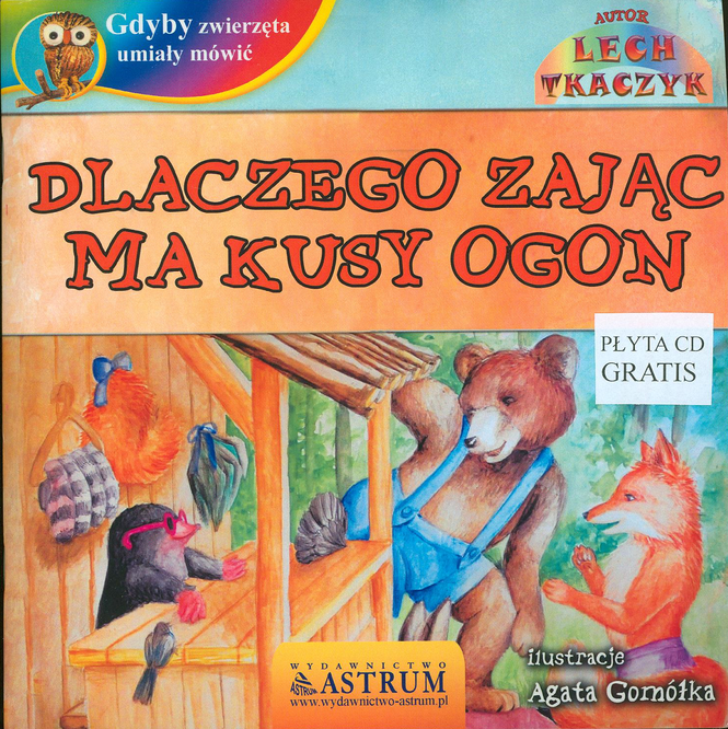 Image of Dlaczego zając ma kusy ogon gdyby zwierzęta umiały mówić + CD