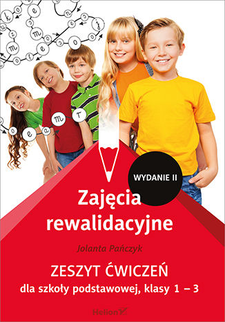 Image of Zajęcia rewalidacyjne Zeszyt ćwiczeń dla szkoły podstawowej, klasy 1 - 3 (Wydanie II)