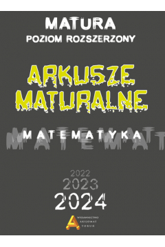 Image of Arkusze Maturalne 2023 Matematyka Zakres rozszerzony