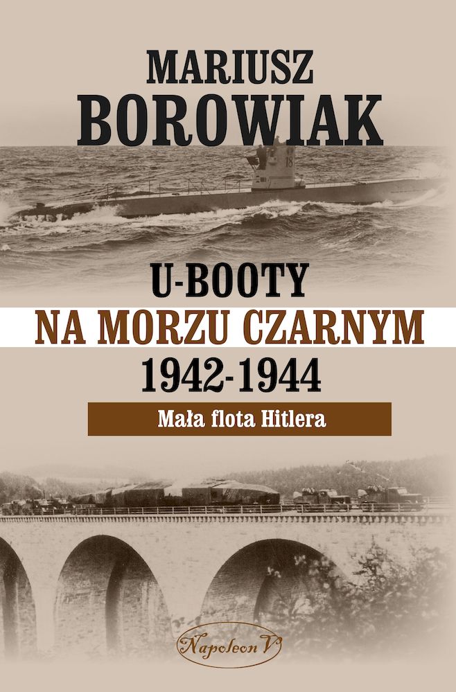 Image of U-Booty na Morzu Czarnym 1942-1944. Mała flota Hitlera