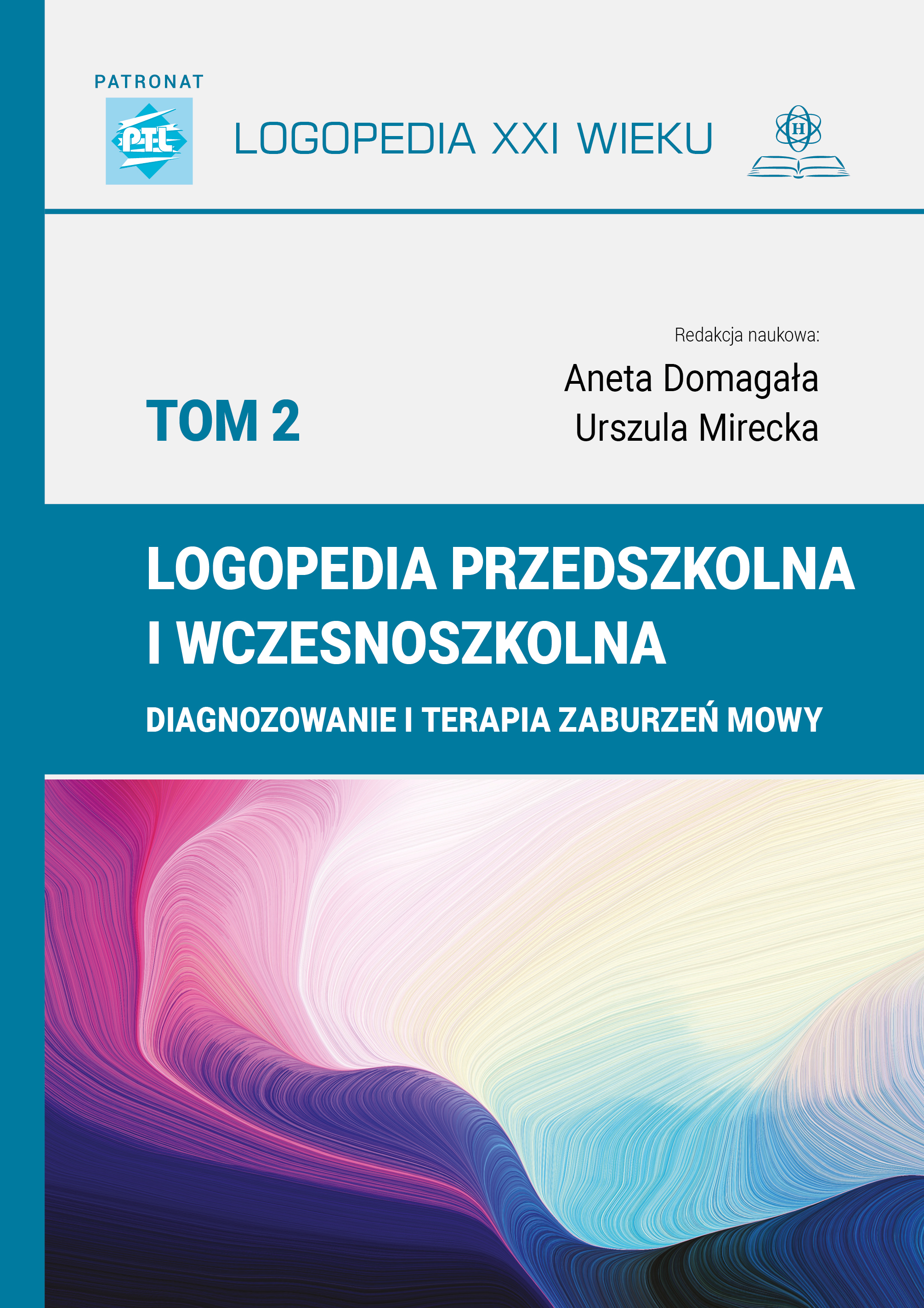 Image of Logopedia przedszkolna i wczesnoszkolna Tom 2 Diagnozowanie i terapia zaburzeń mowy