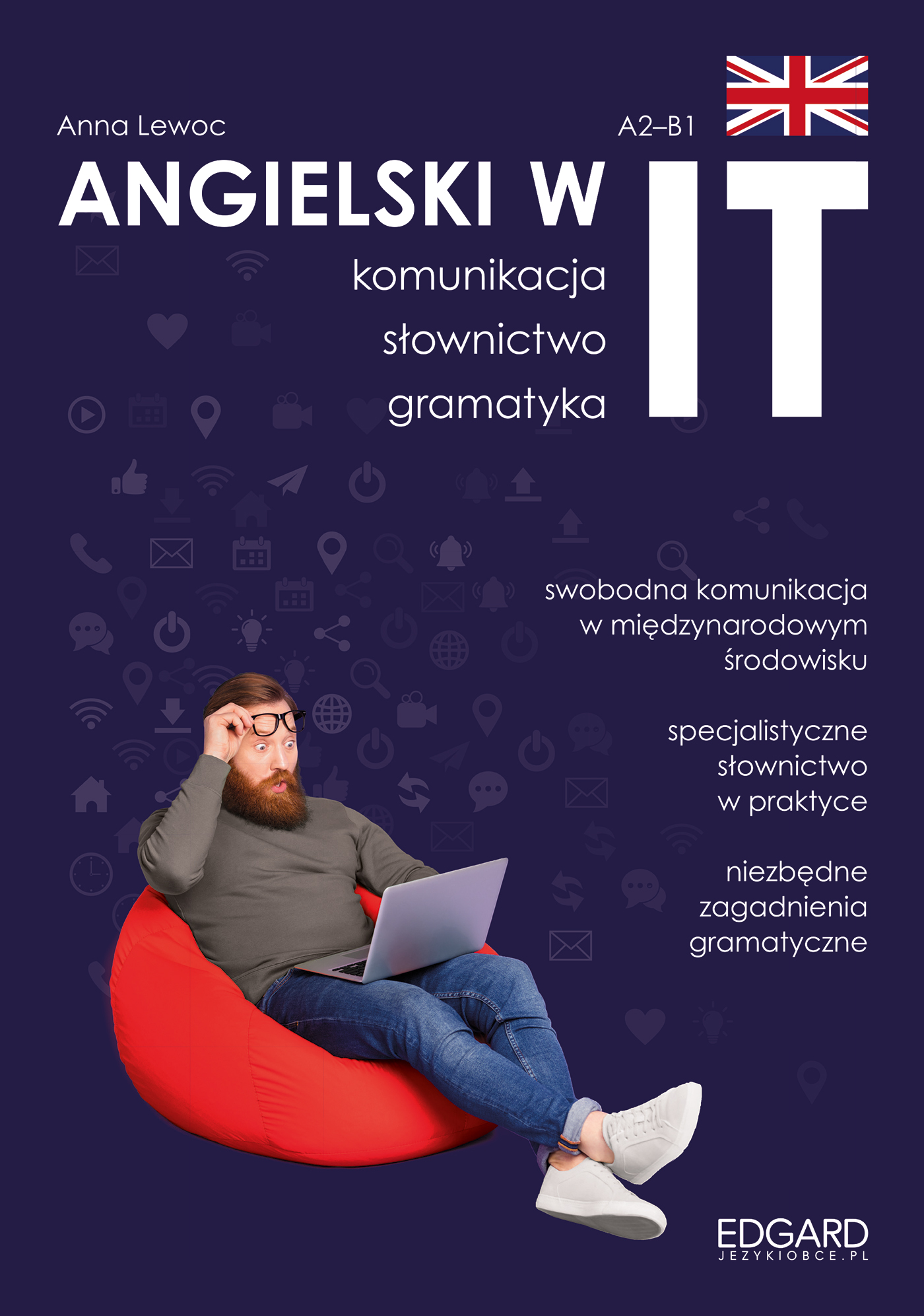 Image of Angielski w IT. Praktyczny kurs. Komunikacja, gramatyka, słownictwo