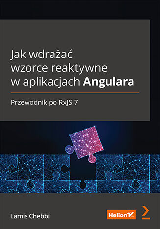 Image of Jak wdrażać wzorce reaktywne w aplikacjach Angulara. Przewodnik po RxJS 7