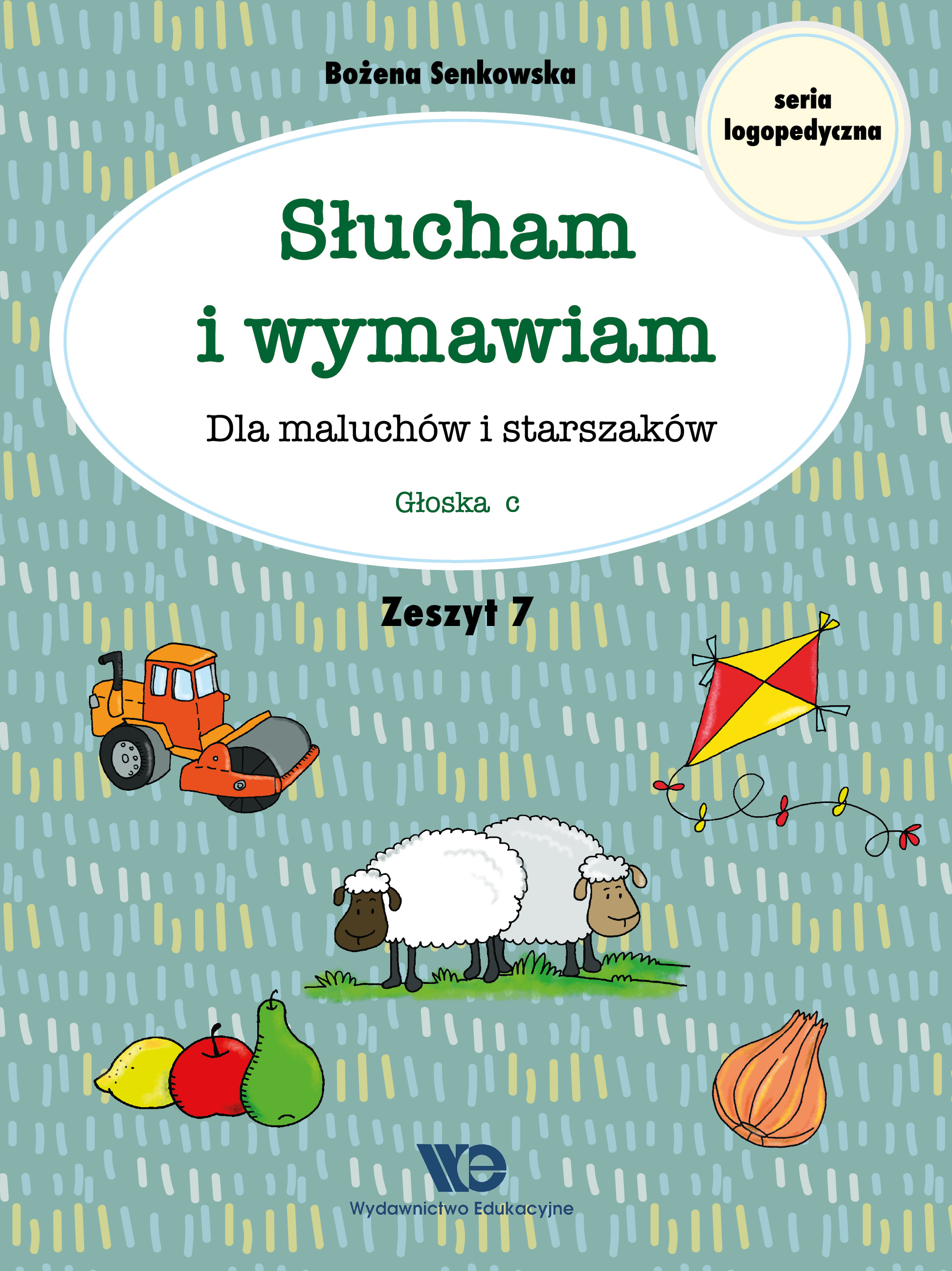 Image of Słucham i wymawiam Dla maluchów i starszaków Zeszyt 7