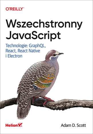 Image of Wszechstronny JavaScript. Technologie: GraphQL, React, React Native i Electron