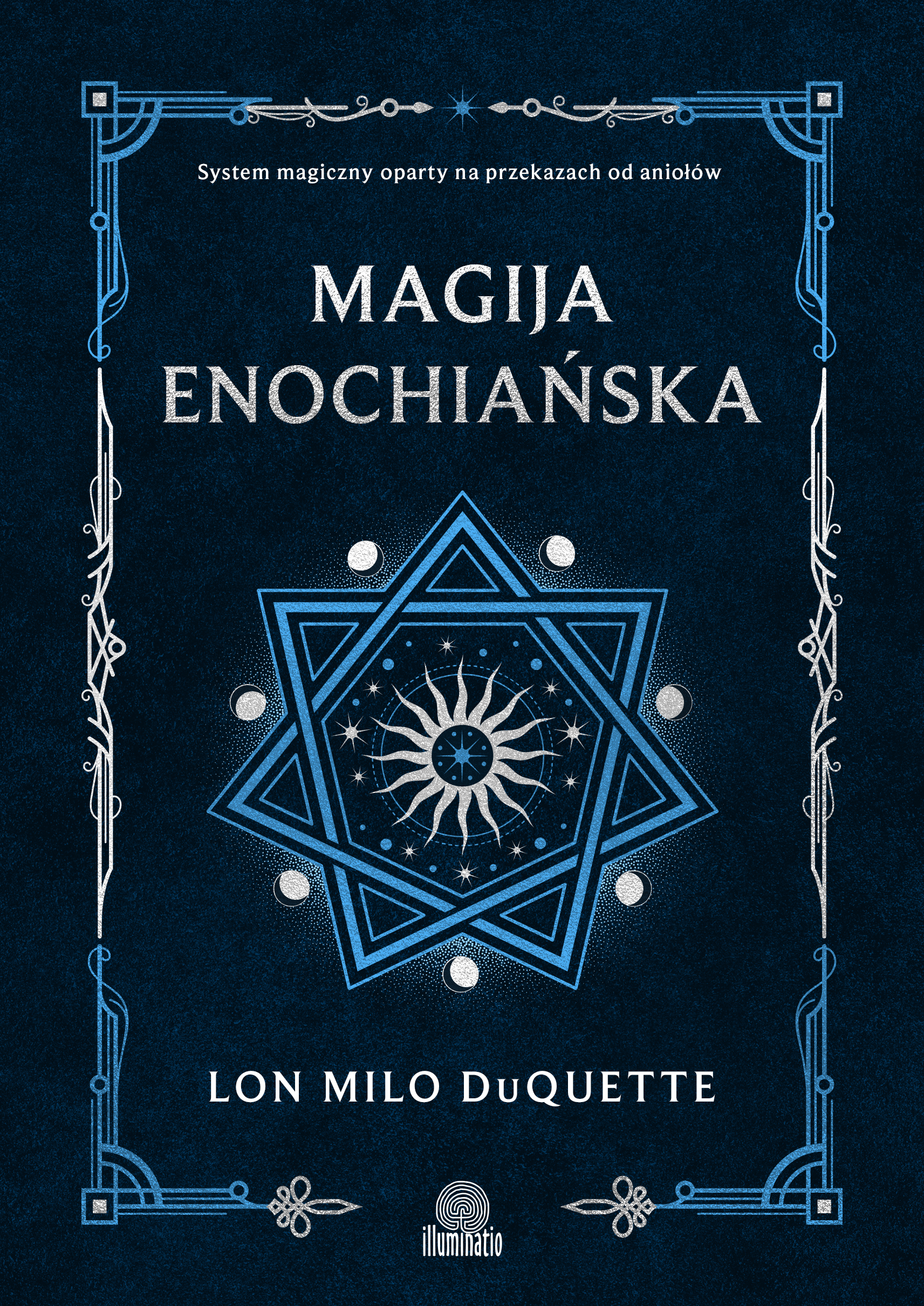 Image of Magija enochiańska. System magiczny oparty na przekazach od aniołów
