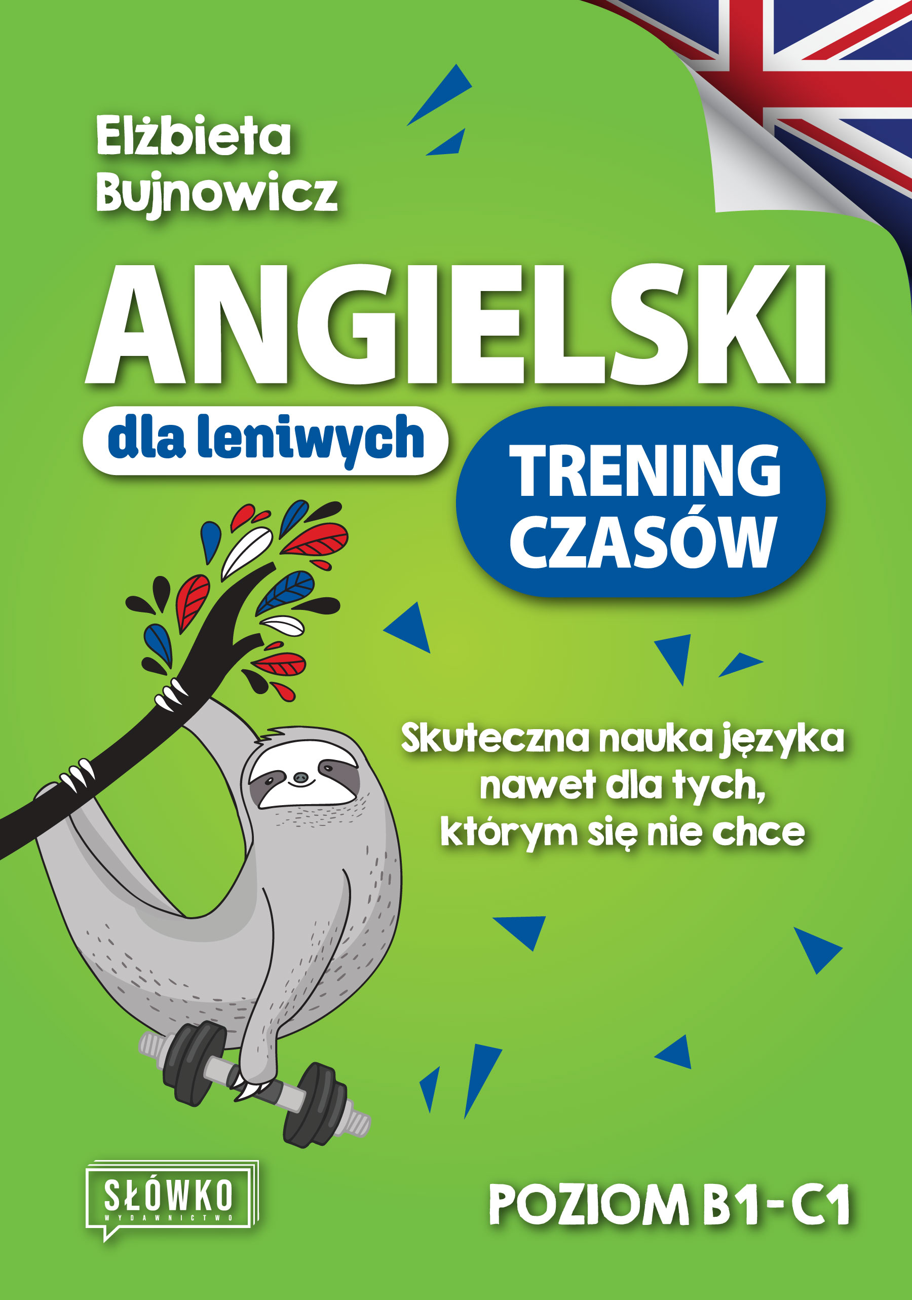 Image of Angielski dla leniwych. Trening czasów. Poziom B1-C