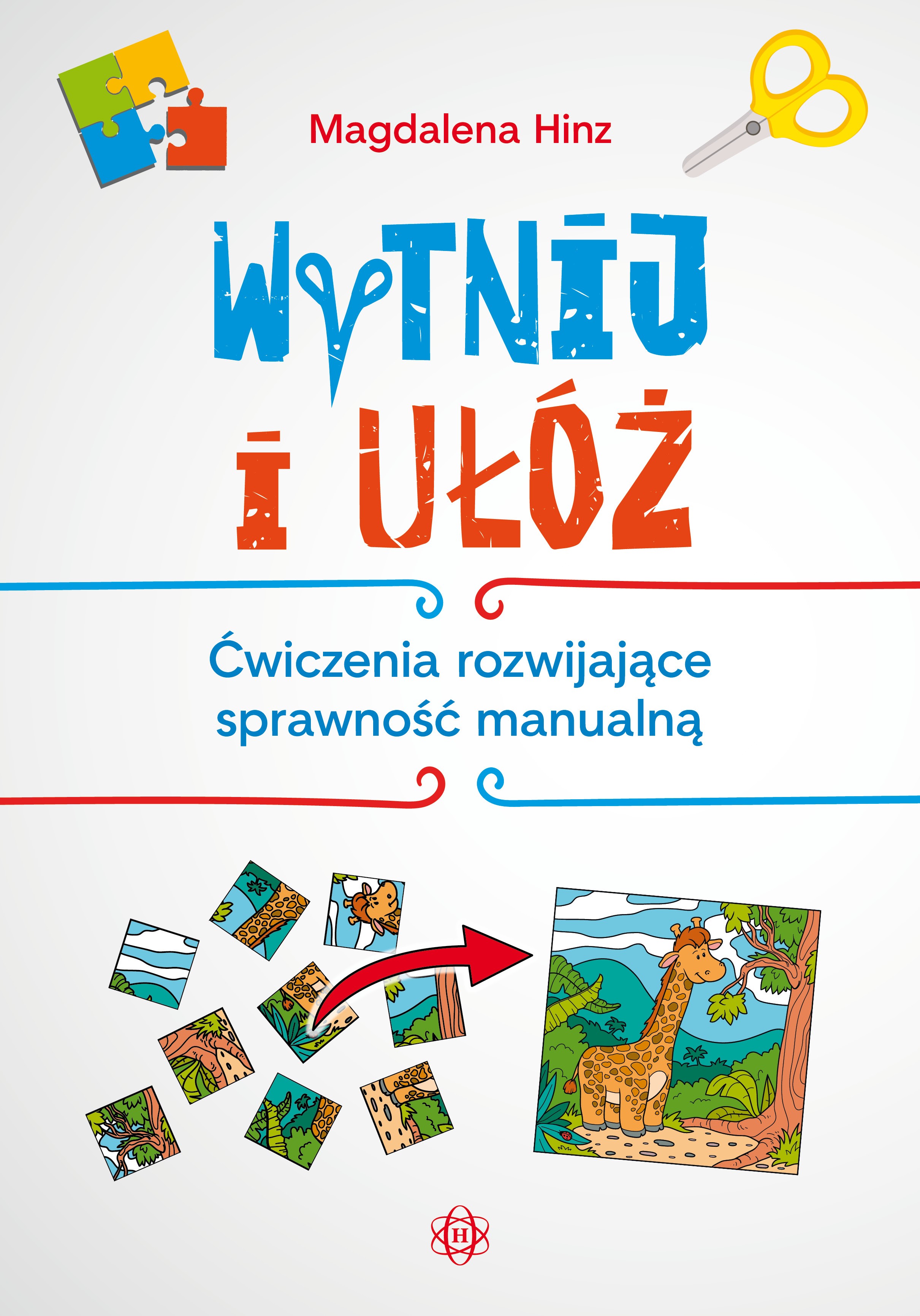 Image of Wytnij i ułóż ćwiczenia rozwijające sprawność manualną