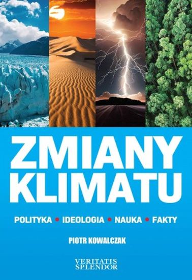 Image of Zmiany klimatu. Polityka. Ideologia. Nauka. Fakty