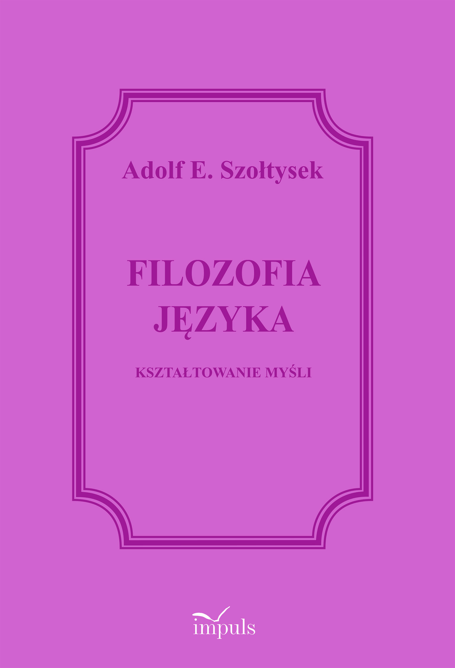 Image of Filozofia języka Kształtowanie myśli