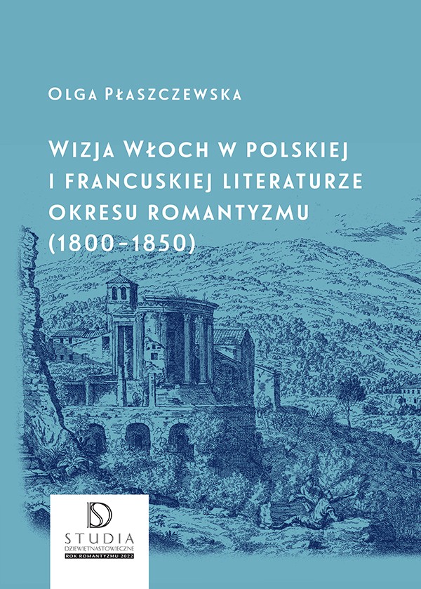 Image of Wizja Włoch w polskiej i francuskiej literaturze okresu romantyzmu (1800-1850) wyd. 2
