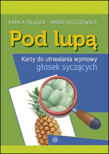 Image of Pod lupą Karty do utrwalania wymowy głosek syczących