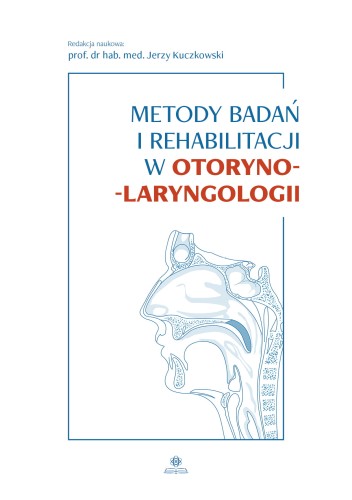 Image of Metody badań i rehabilitacji w otorynolaryngologii
