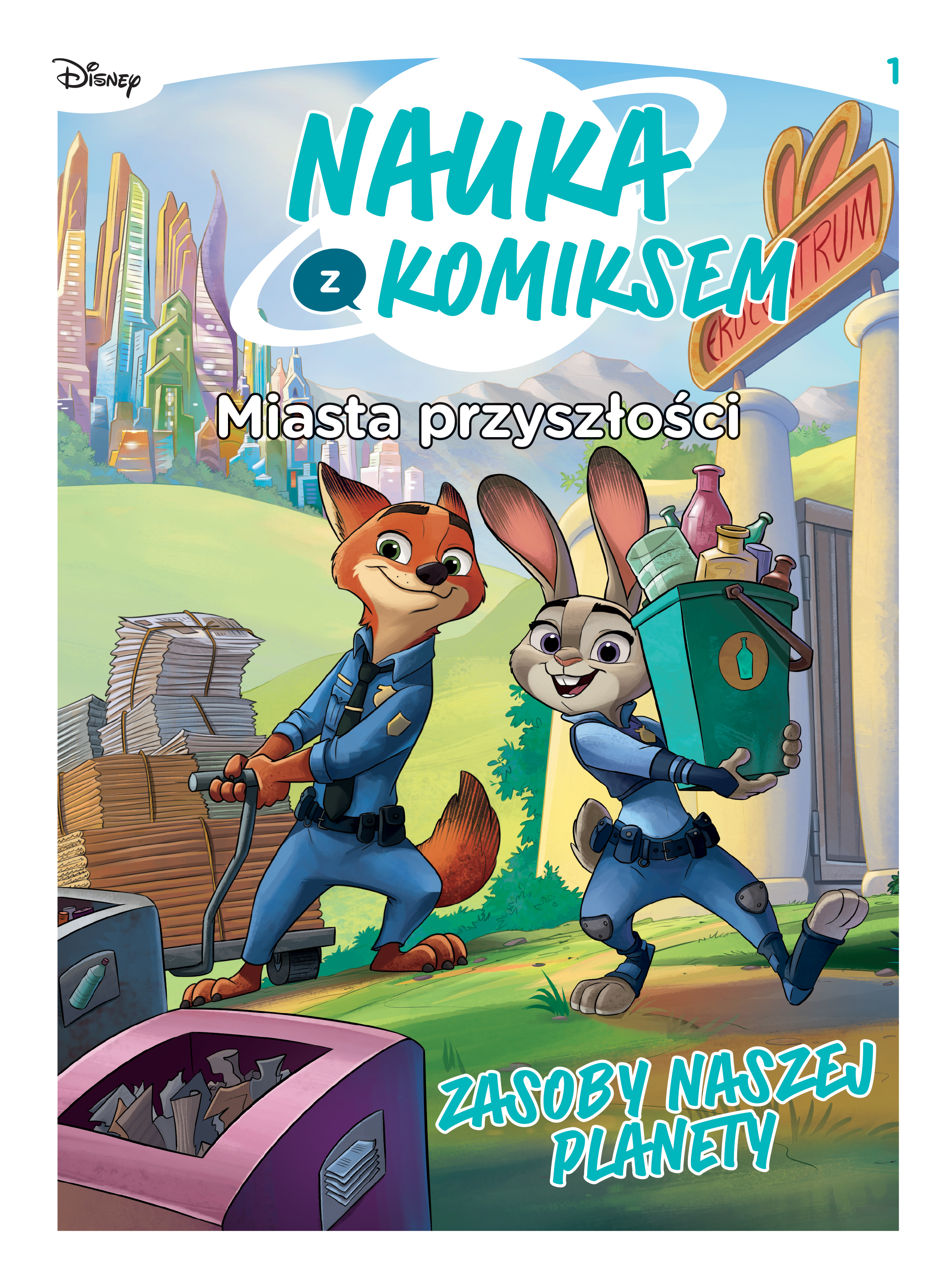 Image of Miasta przyszłości. Zasoby naszej planety. Nauka z komiksem. Tom 1