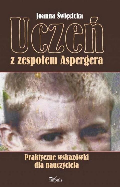 Image of Uczeń z zespołem Aspergera. Praktyczne wskazówki