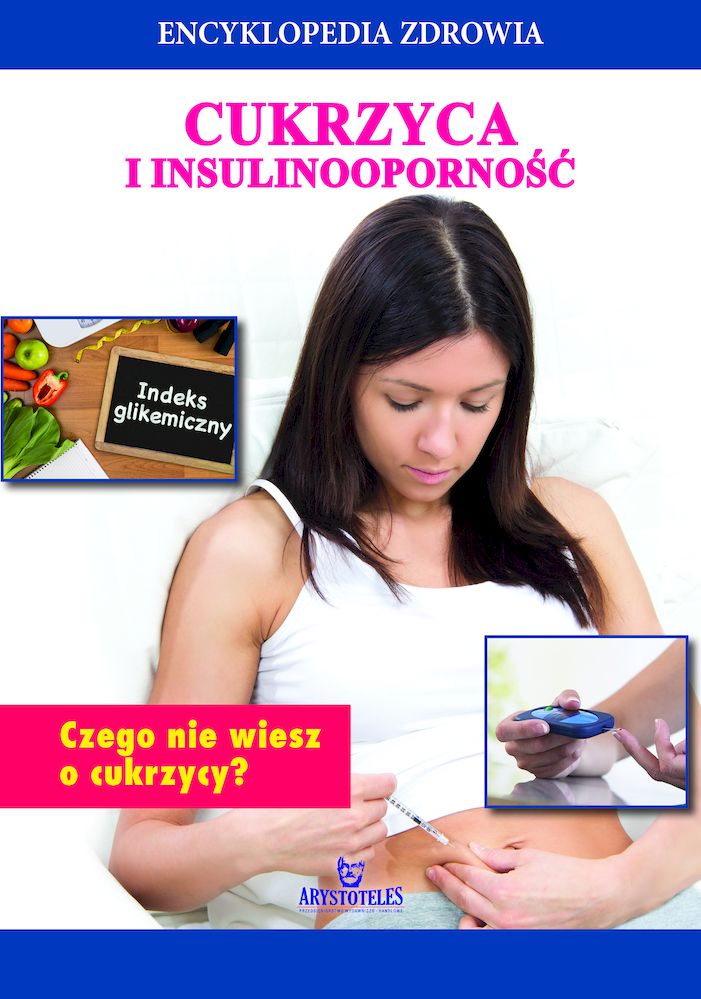 Image of Cukrzyca i insulinooporność. Encyklopedia zdrowia