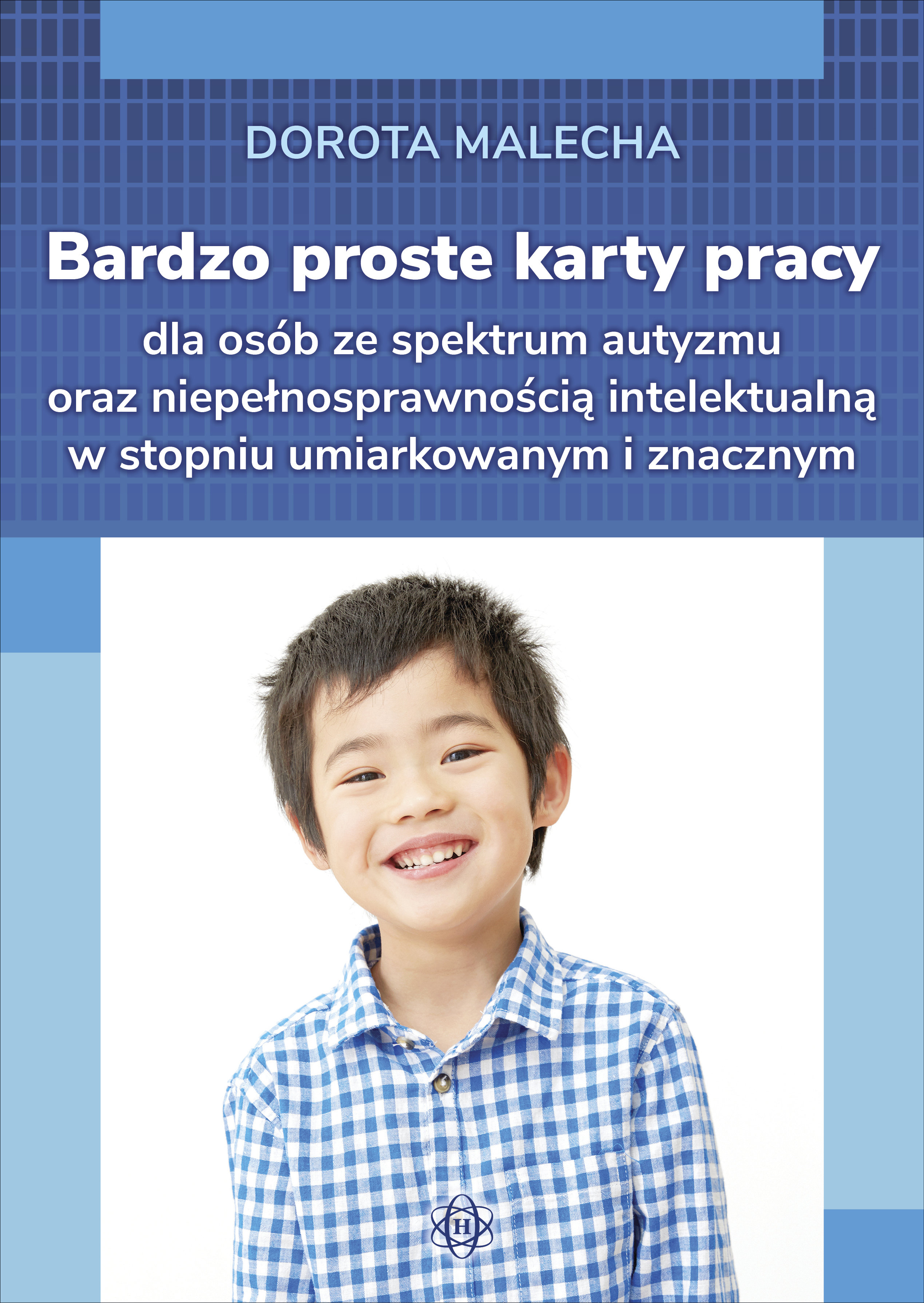 Image of Bardzo proste karty dla osób ze spektrum autyzmu oraz niepełnosprawnością intelektualną w stopniu umiarkowanym i znacznym