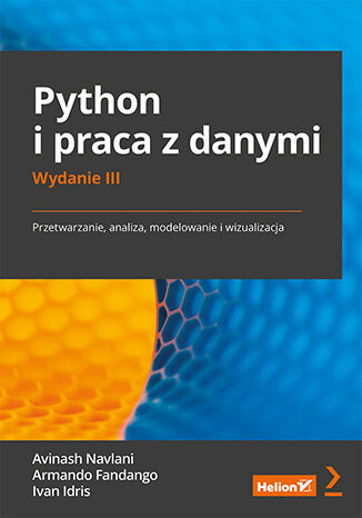 Image of Python i praca z danymi. Przetwarzanie, analiza, modelowanie i wizualizacja wyd. 3