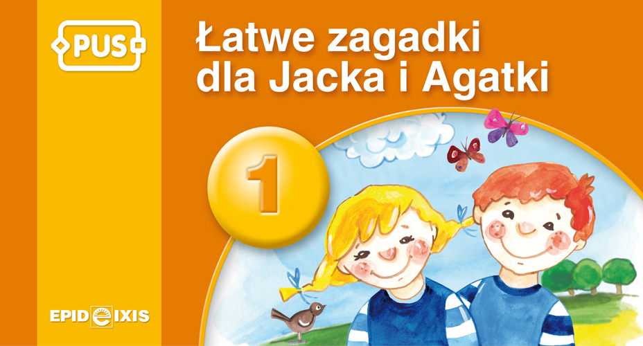 Image of PUS Łatwe zagadki dla Jacka i Agatki 1 Najbliższe otoczenie dziecka