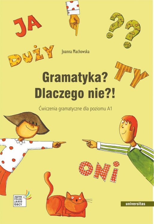 Image of Gramatyka? Dlaczego nie?! Ćwiczenia gramatyczne dla poziomu A1 wyd. 4