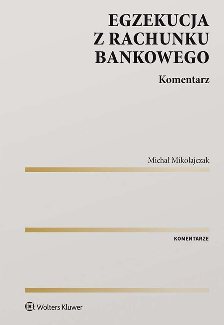 Image of Egzekucja z rachunku bankowego. Komentarz